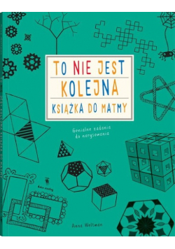 To nie jest kolejna książka do matmy