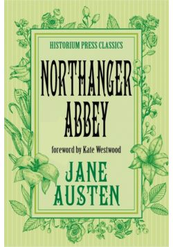 Northanger Abbey (Historium Press Classics)