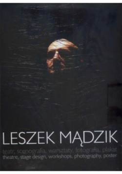 Leszek Mądzik Teatr scenografia warsztaty fotografia plakat