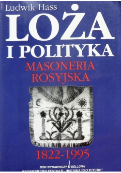 Loża i polityka masoneria rosyjska 1822  - 1995