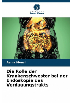 Die Rolle der Krankenschwester bei der Endoskopie des Verdauungstrakts