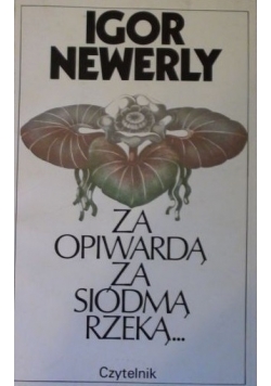 Za opiwardą za siódmą rzeką