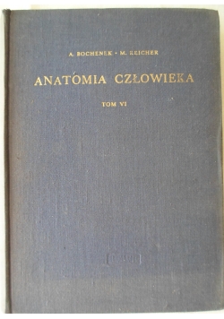 Anatomia człowieka tom VI- Układ nerwowy ośrodkowy