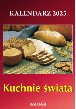 Kalendarz 2025 Kuchnie świata