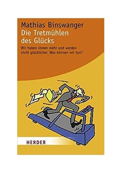 Die Tretmuhlen des Glucks