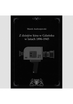 Z dziejów kina w Gdańsku w latach 1896-1945