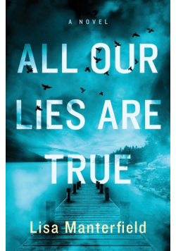 All Our Lies Are True