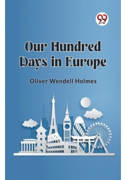 Our Hundred Days in Europe