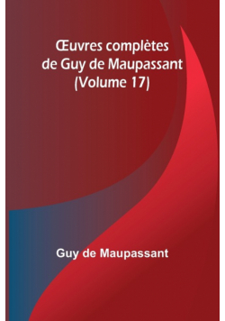 Œuvres complètes de Guy de Maupassant (Volume 17)