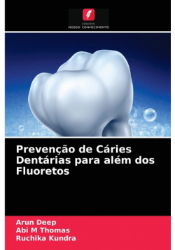 Prevenção de Cáries Dentárias para além dos Fluoretos