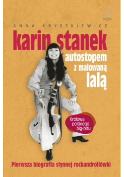 Karin Stanek Autostopem z malowaną lalą