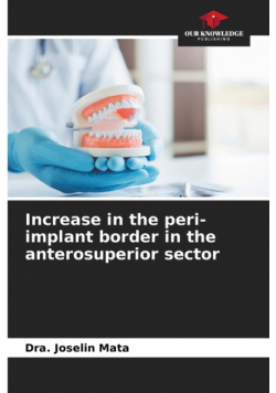 Increase in the peri-implant border in the anterosuperior sector