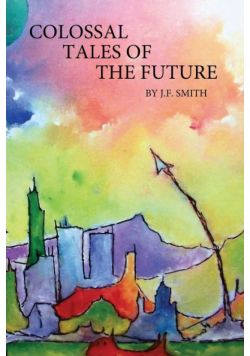 Colossal Tales of the Future