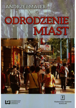 Majer Andrzej - Odrodzenie miast