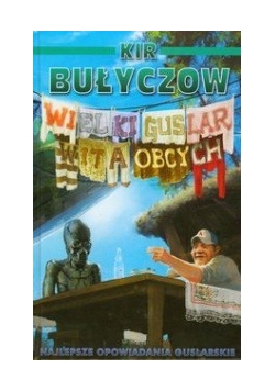 Wielki Guslar wita obcych