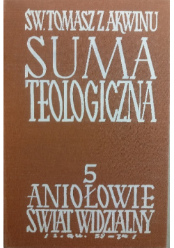 Suma Teologiczna Tom 5 Aniołowie świat widzialny