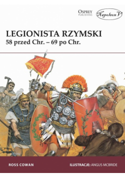 Legionista rzymski 58 r. przed Chr. - 69 r. po Chr.