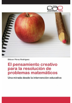 El pensamiento creativo para la resolución de problemas matemáticos