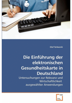 Die Einführung der elektronischen Gesundheitskarte in Deutschland