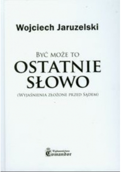 Być może to ostatnie słowo