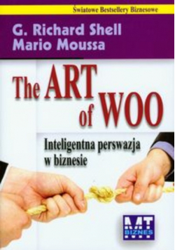 The Art of Woo: Inteligentna perswazja w biznesie