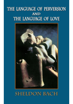The Language of Perversion and the Language of Love