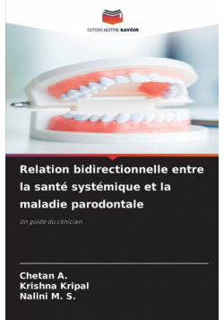 Relation bidirectionnelle entre la santé systémique et la maladie parodontale
