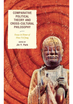 Comparative Political Theory and Cross-Cultural Philosophy