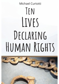 Ten Lives Declaring Human Rights