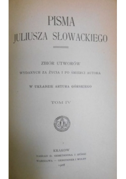 Pisma Juliusza Słowackiego, Tom IV, 1908 r.