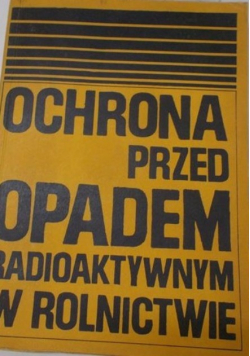 Ochrona przed opadem radioaktywnym w rolnictwie