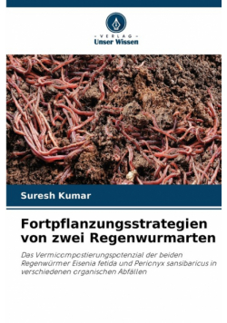 Fortpflanzungsstrategien von zwei Regenwurmarten