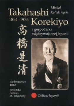 Takahashi Korekiyo a gospodarka międzywojennej Japonii