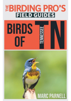 Birds of Tennessee (The Birding Pro's Field Guides)