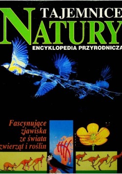 Tajemnice natury Encyklopedia przyrodnicza