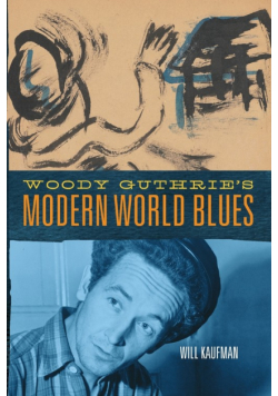 Woody Guthrie's Modern World Blues
