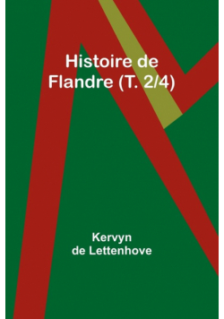 Histoire de Flandre (T. 2/4)