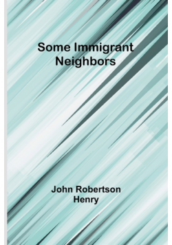 Some Immigrant Neighbors
