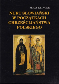 Nurt słowiański w początkach chrześcijaństwa polskiego