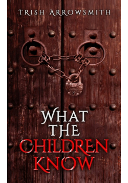 What the Children Know