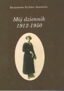 Mój dziennik 1912 do 1950