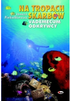 Na tropach skarbów vademecum odkrywcy
