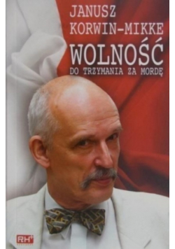 Wolność do trzymania za mordę