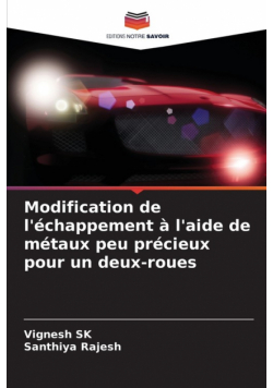 Modification de l'échappement à l'aide de métaux peu précieux pour un deux-roues