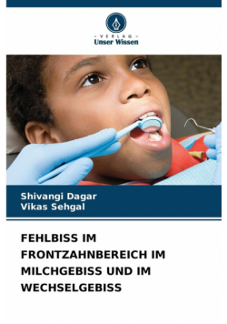 Fehlbiss Im Frontzahnbereich Im Milchgebiss Und Im Wechselgebiss