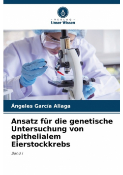Ansatz für die genetische Untersuchung von epithelialem Eierstockkrebs