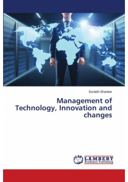 Management of Technology, Innovation and changes