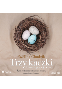 Trzy kaczki. Historia pewnej rodziny