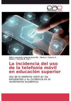 La incidencia del uso de la telefonía móvil en educación superior