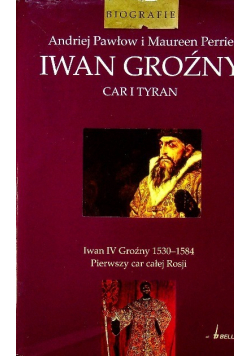 Iwan Groźny Car i Tyran